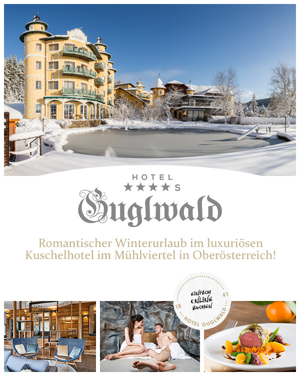 Hotel Guglwald - Winterurlaub Liebeshotel Mühlviertel Oberösterreich