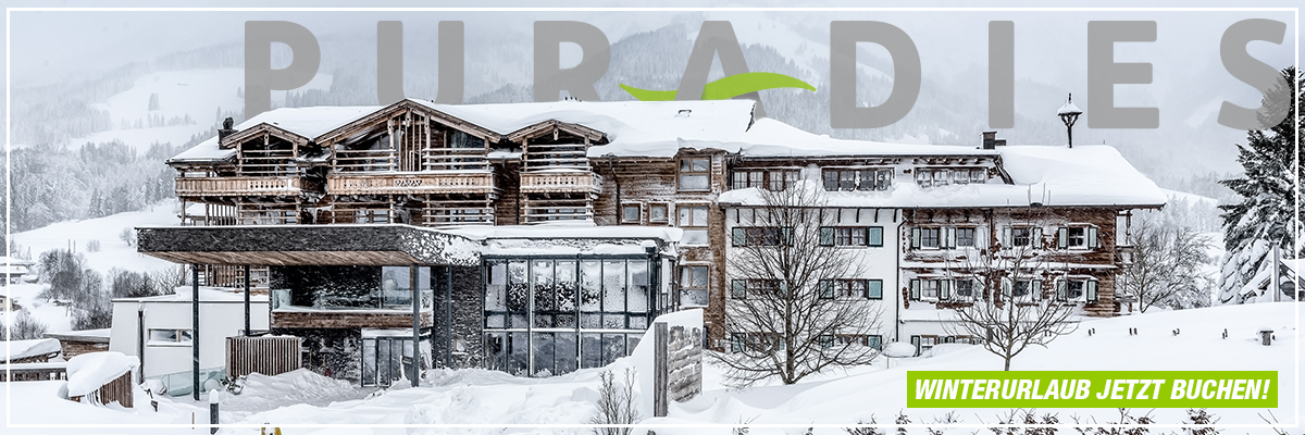 PURADIES Hotel - Romantische Auszeit zu Zweit in Leogang im Salzburger Land PURADIES Hotel - Romantische Auszeit Leogang Salzburger Land